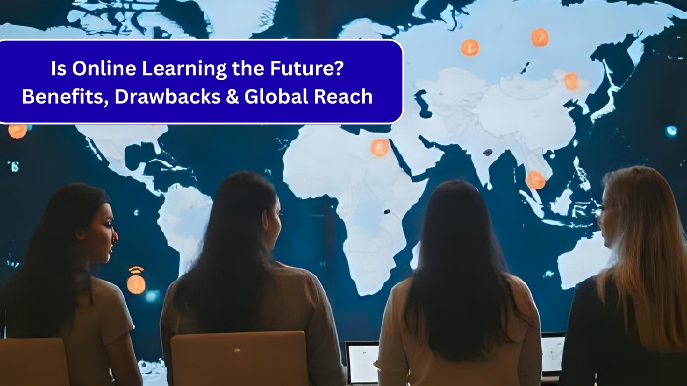 Is Online Learning the Future
